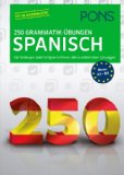  - PONS 250 Grammatik-Übungen Englisch: Für Anfänger und Fortgeschrittene. Mit ausführlichen Lösungen