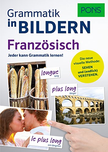  - PONS Grammatik in Bildern Französisch: Jeder kann Grammatik lernen!