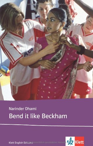 - Bend it like Beckham. Schullektüre: Based on the original screenplay