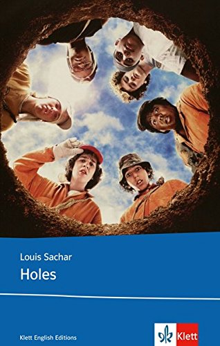 - Holes: Schulausgabe für das Niveau B1, ab dem 5. Lernjahr. Ungekürzter englischer Originaltext mit Annotationen (Klett English Editions - Young Adult Literature)