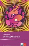  - Schwerpunktthema Abitur Englisch: Vikas Swarup: Q&A / Slumdog Millionaire: A Reader. Textheft