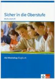  - Abi Workshop Englisch. Sicher in Grammatik. Klasse 10 (G8), Klasse 11 (G9)