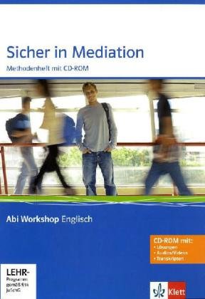  - Abi Workshop Englisch. Sicher in Mediation. Methodenheft mit CD-ROM