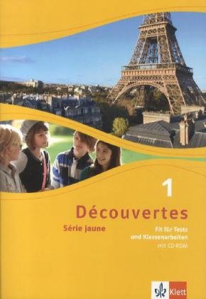 - Découvertes Série jaune (ab Klasse 6). Fit für Tests und Klassenarbeiten Band 1