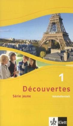  - Découvertes. Vokabellernheft ab Klasse 6: Série jaune (ab Klasse 6): 1