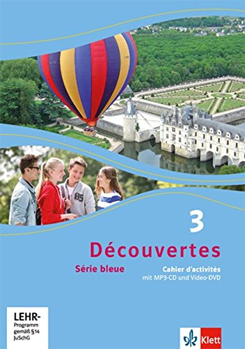  - Découvertes / Série bleue (ab Klasse 7): Découvertes / Cahier d'activités mit MP3-CD und Video-DVD: Série bleue (ab Klasse 7)