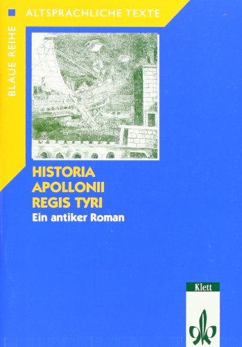 - Historia Apollonii regis Tyri. Textheft für Schüler