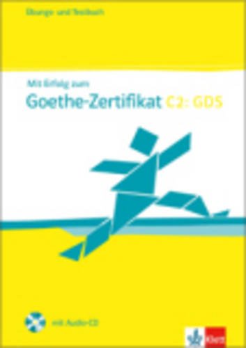  - Mit Erfolg zum Goethe-Zertifikat C2. Übungs- und Testbuch mit Audio-CD