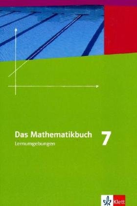 - Das Mathematikbuch - Ausgabe N: Das Mathematikbuch - Lernumgebungen. Ausgabe N. Schülerbuch 7. Schuljahr. Für Berlin, Brandenburg, Hamburg und Bremen