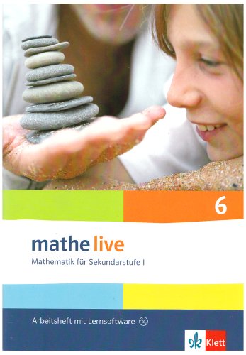  - Mathe live - Neubearbeitung. Mathematik für Sekundarstufe 1: Arbeitsheft plus Lösungsheft mit Lernsoftware. 6. Schuljahr