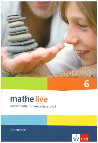  - Mathe live - Neubearbeitung. Mathematik für Sekundarstufe 1