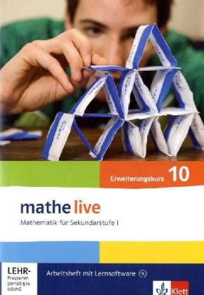 - Mathe Live - Neubearbeitung. Arbeitsheft plus Lösungsheft mit Lernsoftware 10. Schuljahr - Erweiterungskurs