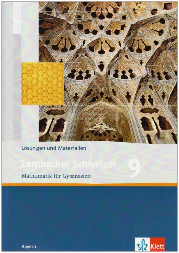 - Lambacher Schweizer - Ausgabe für Bayern: Lambacher-Schweizer. Klasse 9. Lösungen und Materialien. Ausgabe Bayern