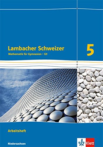 - Lambacher Schweizer Mathematik 5 - G9. Ausgabe Niedersachsen: Arbeitsheft plus Lösungsheft Klasse 5 (Lambacher Schweizer. Ausgabe für Niedersachsen ab 2015)