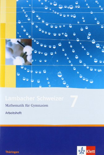 - Lambacher Schweizer - Ausgabe für Thüringen. Neubearbeitung. Arbeitsheft mit Lösungsheft 7. Schuljahr