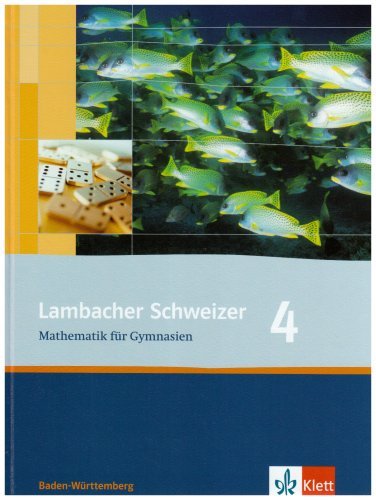 - Lambacher Schweizer - aktuelle Ausgabe für Baden-Württemberg: Lambacher Schweizer. LS Mathematik 4. Schülerbuch. Neubearbeitung. Baden-Württemberg: Mathematik für Gymnasien. Klasse 8: BD 4