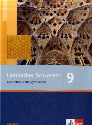 Klett - Lambacher Schweizer 9 - Mathematik für Gymnasien - Allgemeine Ausgabe