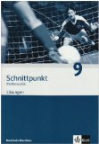  - Schnittpunkt - Ausgabe für Nordrhein-Westfalen - Neubearbeitung. Mathematik für Realschulen: Schnittpunkt Mathematik - Neubearbeitung. 9. Schuljahr. Ausgabe Nordrhein-Westfalen: Schülerbuch