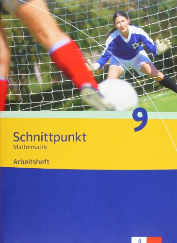- Schnittpunkt - Ausgabe für Nordrhein-Westfalen - Neubearbeitung. Mathematik für Realschulen: Schnittpunkt 9. Schuljahr. Arbeitsheft. Ausgabe für Nordrhein-Westfalen