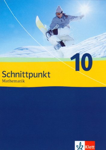 - Schnittpunkt. Mathematik für Realschulen. Allgemeine Ausgabe. Schülerbuch 10. Schuljahr: BD 10