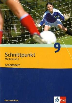 - Schnittpunkt Mathematik - Ausgabe für Rheinland-Pfalz. Neubearbeitung. Arbeitsheft plus Lösungsheft 9. Schuljahr