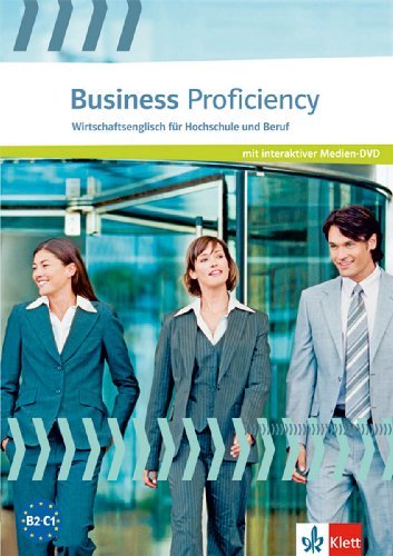 - Business Proficiency: Wirtschaftsenglisch für Hochschule und Beruf. Study File mit interaktiver Medien-DVD