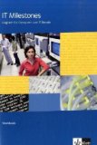  - IT Milestones - Neubearbeitung. Englisch für Computer- und IT-Berufe: IT Milestones. Schülerbuch: Englisch für IT-Berufe. A2 - B2