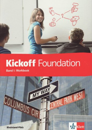 - Kickoff 1. Foundation - Workbook. Ausgabe für Rheinand-Pfalz. Basislernbaustein Englisch: Band I