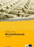 - Wirtschaftskunde. Neubearbeitung 2011: Wirtschaftskunde. Arbeitsheft Gesamtausgabe mit Lösungen. 2006/11: Gesamtarbeitsheft für alle Jahrgänge
