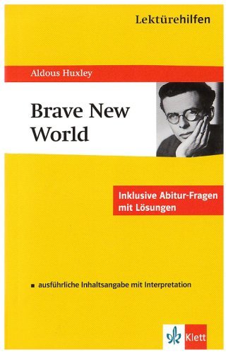  - Lektürehilfen Huxley 'Brave New World': Inklusive Abitur-Fragen mit Lösungen