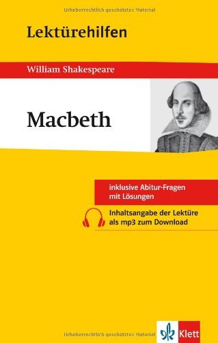 - Lektürehilfen Macbeth: Ausführliche Inhaltsangabe mit Interpretation. Abitur-Fragen mit Lösungen
