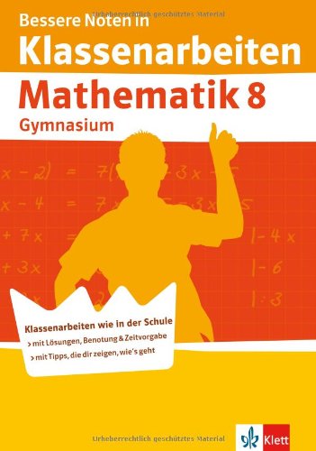 - Bessere Noten in Klassenarbeiten Mathematik. 8. Klasse Gymnasium