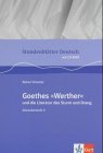  - Johann Wolfgang Goethe, Die Leiden des jungen Werther (Unterrichtsmaterial Literatur): Kopiervorlagen und Module für Unterrichtssequenzen