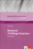  - EinFach Deutsch Unterrichtsmodelle: Frank Wedekind: Frühlings Erwachen: Gymnasiale Oberstufe