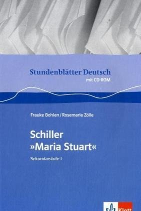 - Stundenblätter Deutsch. Schiller:Maria Stuart. Mit CD-ROM. Sekundarstufe I (Lernmaterialien)