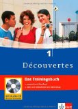  - Découvertes 1. Fit für Tests und Klassenarbeiten. Arbeitsheft mit Lösungen und CD-ROM: TEIL 1