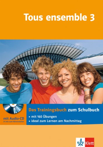 - Tous ensemble 3. Das Trainingsbuch mit Audio-CD: Band 3