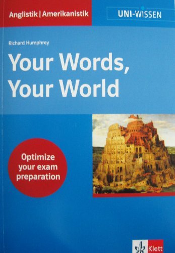 - Uni-Wissen, Your Words, Your World. Ein englischer Wortschatz für Studium und Beruf