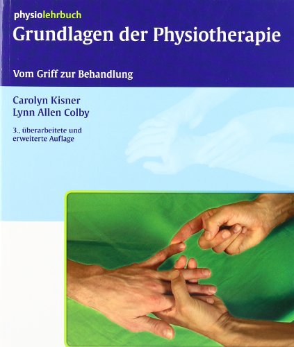 - Grundlagen der Physiotherapie: Vom Griff zur Behandlung