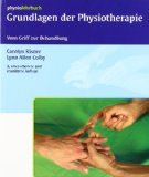  - Physiotherapie Basics: Untersuchen und Befunden in der Physiotherapie: Untersuchungstechniken und Diagnoseinstrumente