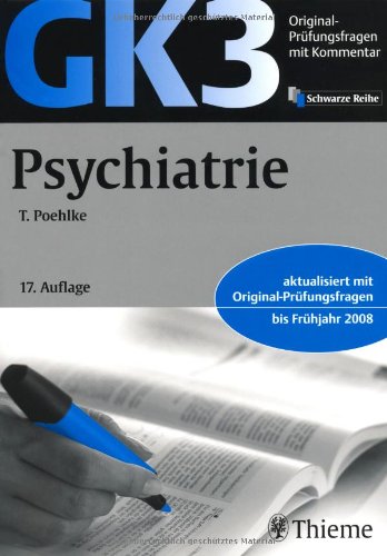 - Original-Prüfungsfragen GK 3. Psychiatrie: mit Kommentar