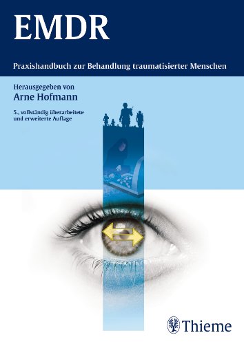  - EMDR: Praxishandbuch zur Behandlung traumatisierter Menschen