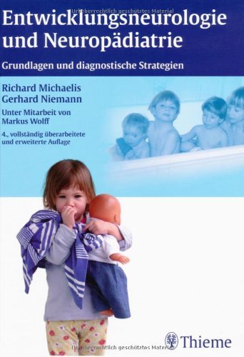 - Entwicklungsneurologie und Neuropädiatrie: Grundlagen und diagnostische Strategien