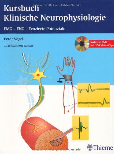  - Kursbuch Klinische Neurophysiologie: EMG - ENG - Evozierte Potentiale
