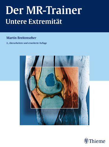 - Der MR-Trainer: Untere Extremität
