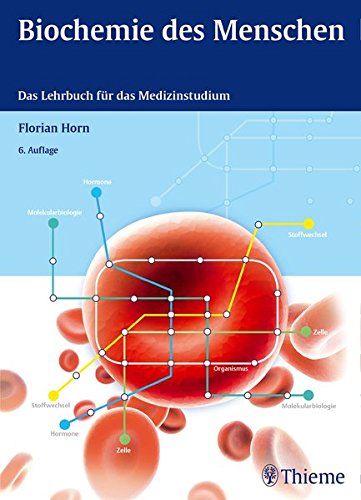  - Biochemie des Menschen: Das Lehrbuch für das Medizinstudium