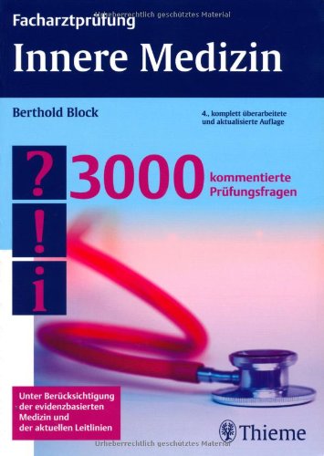  - Facharztprüfung Innere Medizin: 3000 kommentierte Prüfungsfragen