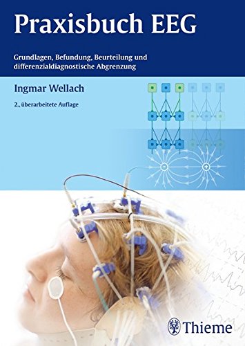 - Praxisbuch EEG: Grundlagen, Befundung, Beurteilung und differenzialdiagnostische Abgrenzung