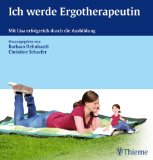  - Indikationskatalog Ergotherapie: Heilmittel-Richtlinie - Ambulante Versorgung - Stationäre Versorgung - Leistungsbeschreibungen - Diagnosen nach ICD-10 - Assessment-Instrumente