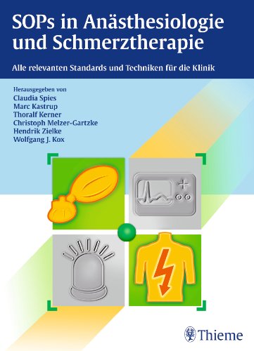 - SOPs in Anästhesiologie und Schmerztherapie: Alle relevanten Standards und Techniken für die Klinik